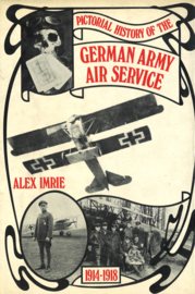 Pictorial History of the German Army Air Service 1914-1918
