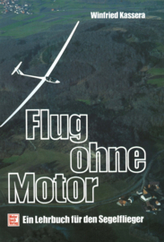 Flug ohne Motor - Ein Lehrbuch für den Segelflieger (15e druk, 2000)