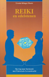 REIKI en edelstenen - Op weg naar harmonie met Universele Levenskracht