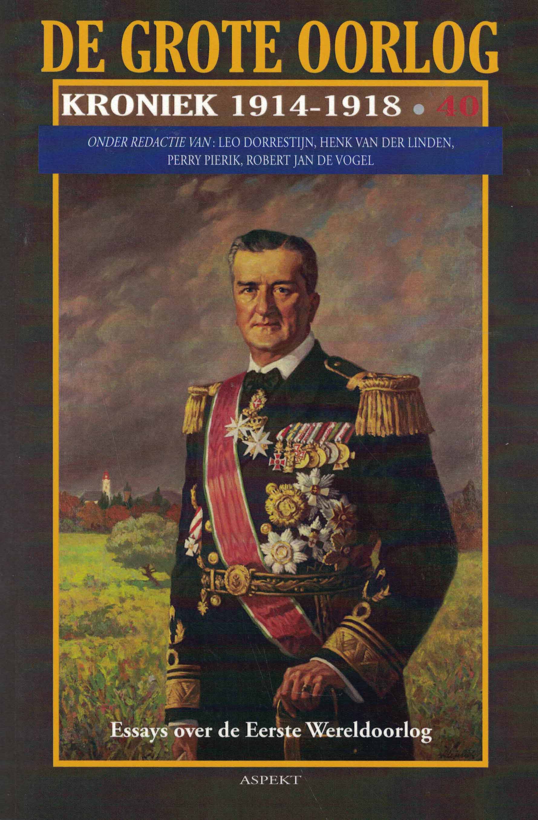 De grote oorlog - Kroniek 1914-1918 (deel 40) - Essays over de Eerste Wereldoorlog