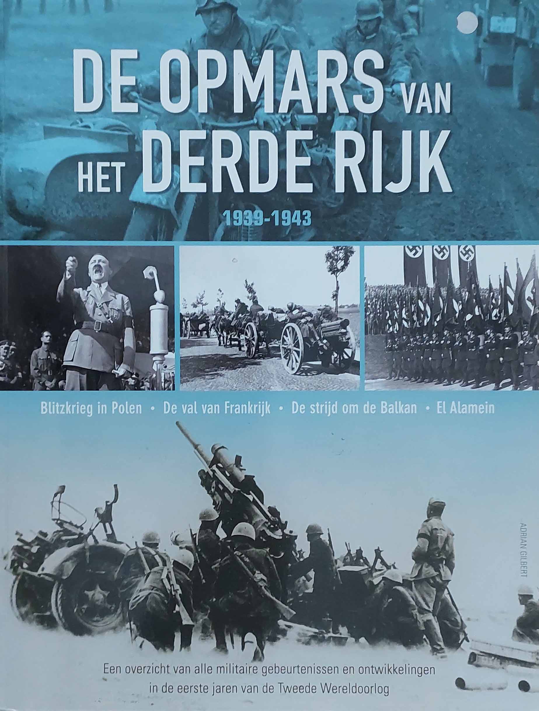 De opmars van het Derde Rijk (1939-1943) - Blitzkrieg in Polen, de val van Frankrijk, de strijd om de Balkan en El Alamein