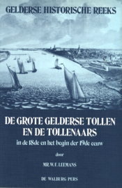 De grote Gelderse tollen en de tollenaars in de 18de en het begin der 19de eeuw