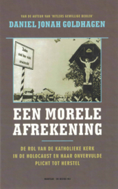 Een morele afrekening - De rol van de Katholieke Kerk in de Holocaust en haar onvervulde plicht tot herstel