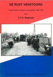 De rust verstoord - Roosendaal en Nispen in oorlogstijd, 1940-1944
