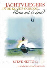 Jachtvliegers in de Koude Oorlog - Flirten met de dood?