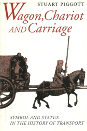 Wagon, Chariot and Carriage - Symbol and Status in the History of Transport
