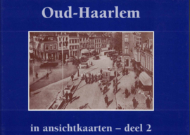 Oud-Haarlem in ansichtkaarten - Deel 2