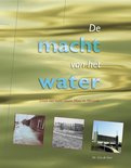De macht van het water - Leven met water tussen Maas en Merwede