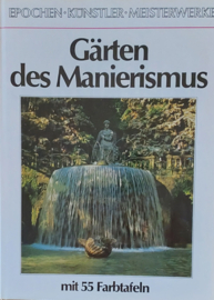 Gärten des Manierismus - Mit 55 Farbtafeln
