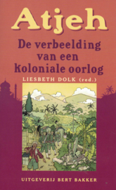 Atjeh - De verbeelding van een koloniale oorlog
