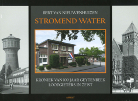 Stromend water - Kroniek van 100 jaar Geytenbeek Loodgieters in Zeist