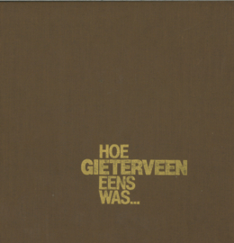 Hoe Gieterveen eens was...