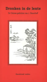 Dronken in de lente - De Chinese gedichten van J. Slauerhoff