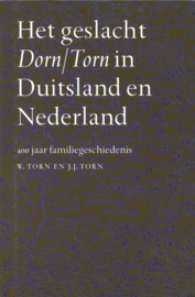 Het geslacht Dorn/Torn in Duitsland en Nederland - 400 jaar familiegeschiedenis