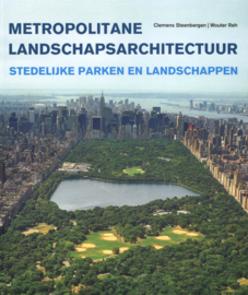 Metropolitane landschapsarchitectuur - Stedelijke parken en landschappen
