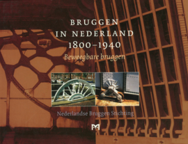 Bruggen in Nederland 1800-1940 - 3 delen compleet