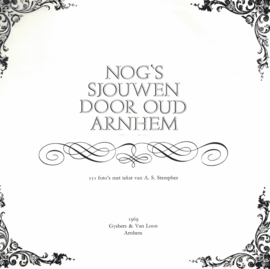 Nog's sjouwen door Oud Arnhem (2e-hands)