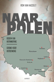 Naar Polen - Bodem van herinnering, grond voor herdenking