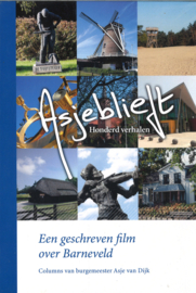 Asjeblieft - Honderd verhalen - Een geschreven film over Barneveld