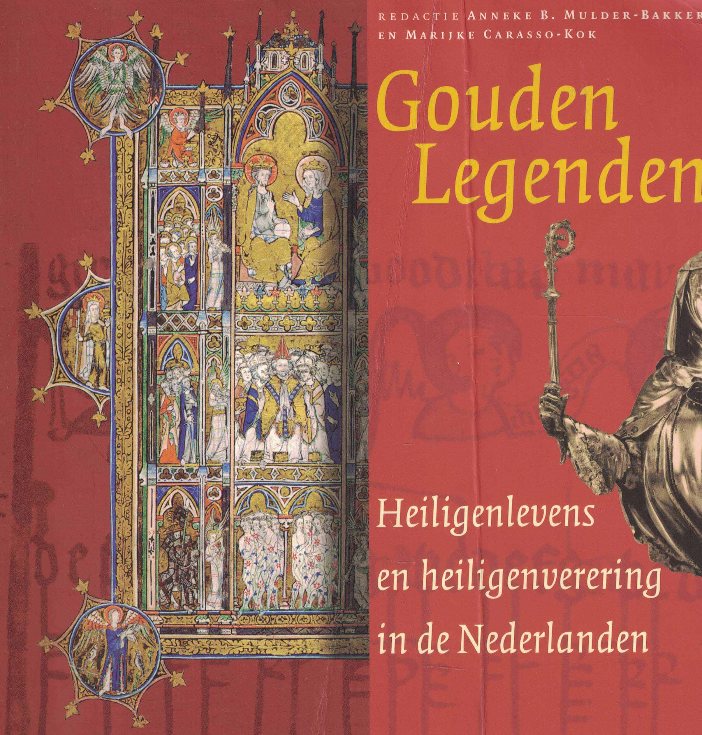 Gouden Legenden - Heiligenlevens en heiligenverering in de Nederlanden