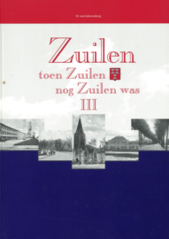 Zuilen - Toen Zuilen nog Zuilen was deel I, II, III en IV (als nieuw)