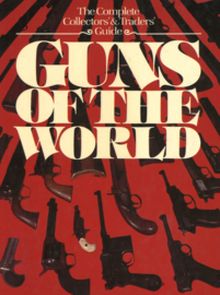 Guns of the World - The Complete Collector's Traders' Guide
