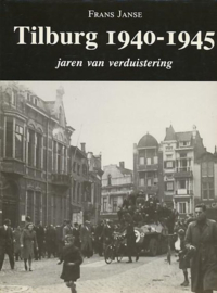 Tilburg 1940-1945 - Jaren van verduistering
