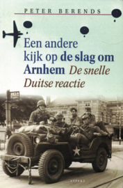 Een andere kijk op de slag om Arnhem - De snelle Duitse reactie