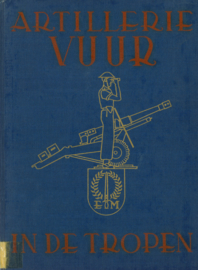 Artillerievuur in de Tropen - Herinneringen aan het 8e Regiment Veldartillerie (klein bibliotheek stickertje op de rug)
