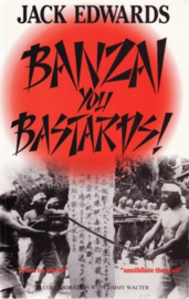 Banzai You Bastards!
