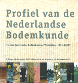Profiel van de Nederlandse Bodemkunde - 75 jaar Nederlandse Bodemkundige Vereniging (1935-2010)
