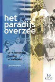 Het paradijs overzee - De 'Nederlandse' Caraïben en Nederland