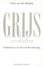 Grijs verleden - Nederland en de Tweede Wereldoorlog