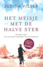Het meisje met de halve ster - Rotterdam 1940, een onverwachte vriendschap in een onmenselijke tijd