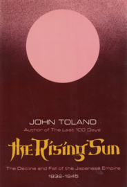 The Rising Sun - The Decline and Fall of the Japanese Empire
