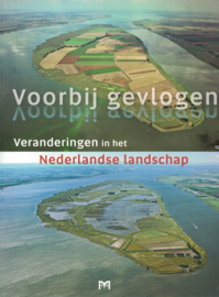 Voorbij gevlogen - Veranderingen in het Nederlandse landschap 1985-2010