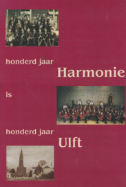 Honderd jaar Harmonie is honderd jaar Ulft