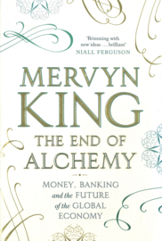 The End of Alchemy - Money, Banking and the Future of the Global Economy