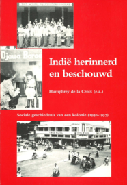 Indië herinnerd en beschouwd - Sociale geschiedenis van een kolonie (1930-1957)