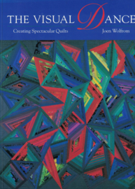 The Visual Dance - Creating Specttacular Quilts
