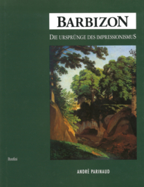 Barbizon - Die Ursprünge des Impressionismus