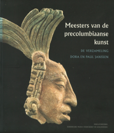 Meesters van de precolumbiaanse kunst - De verzameling Dora en Paul Janssen