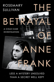 The Betrayal of Anne Frank - A Cold Case Investigation