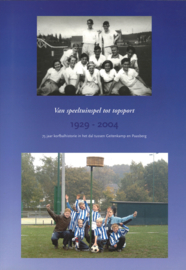 Van speeltuinspel tot topsport 1929 -2004  - 75 jaar korfbalhistorie in het dal tussen Geitenkamp en Paasberg (2e-hands)