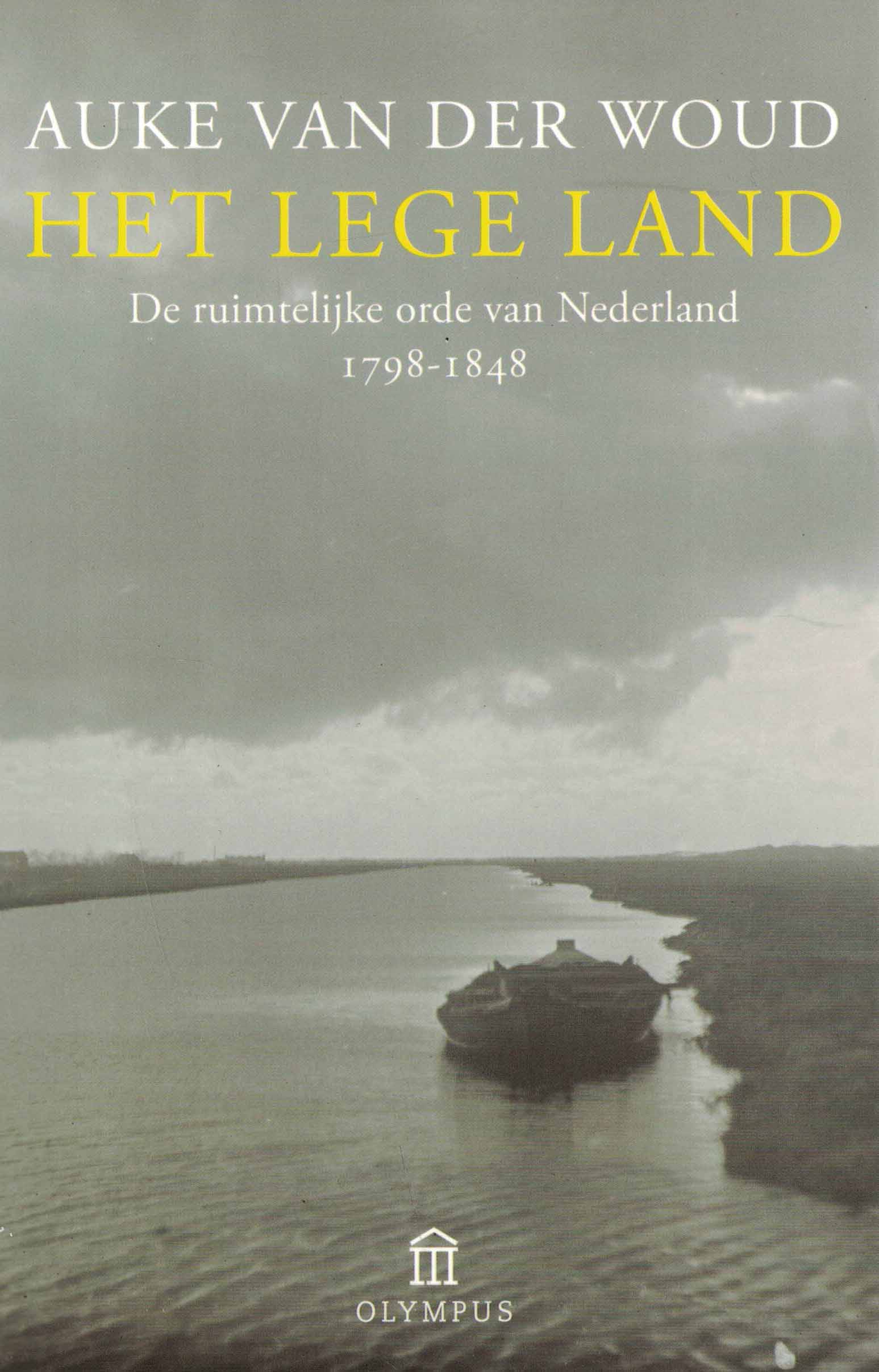 Het lege land - De ruimtelijke orde van Nederland 1798-1848