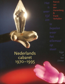 Het is weer tijd om te bepalen waar het allemaal op staat - Nederlands cabaret 1970-1995