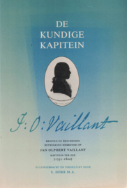 De kundige kapitein - Brieven en bescheiden betrekking hebbende op Jan Olphert Vaillant, Kapitein-ter-zee (1751-1800)