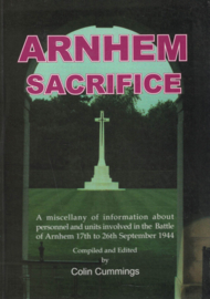 Arnhem Sacrifice - A miscellany of information about personell and units involved in the Battle of Arnhem 17th to 26th September 1944