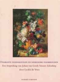 Diamante gedenkzuilen en leerzaeme voorbeelden - Een bespreking van Johan van Gools Nieuwe Schouburg door Lyckle de Vries