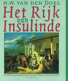 Het Rijk van Insulinde - Opkomst en ondergang van een Nederlandse kolonie